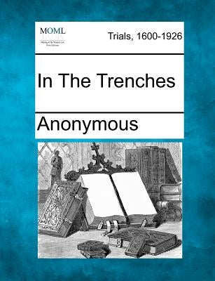 In the Trenches by Anonymous