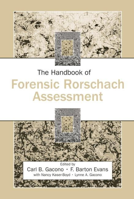 The Handbook of Forensic Rorschach Assessment by Gacono, Carl B.