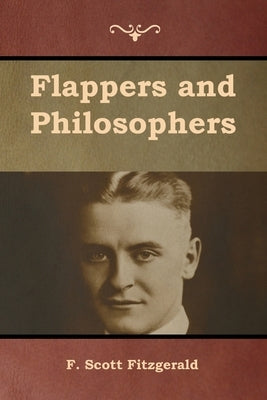 Flappers and Philosophers by Fitzgerald, F. Scott