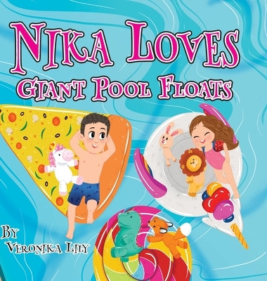 Nika Loves Giant Pool Floats by Lily, Veronika