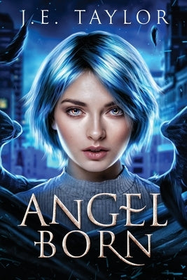 Angel Born by Taylor, J. E.