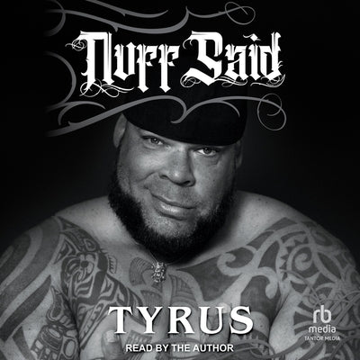 Nuff Said by Tyrus