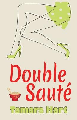 Double Sauté: Interracial Romance and Erotica by Hart, Tamara