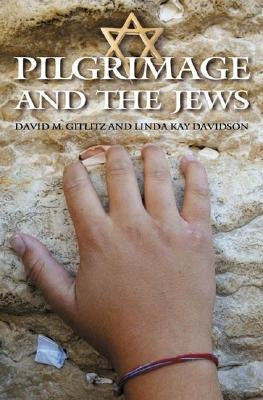 Pilgrimage and the Jews by Gitlitz, David M.