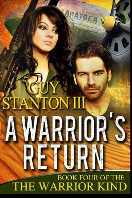 A Warrior's Return by Stanton, Guy S., III