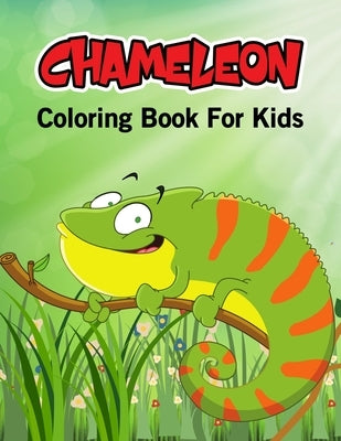 Chameleon Coloring Book for Kids: Beautiful and Unique Coloring Activity Book for Toddler, Preschooler & Kids Ages 4-8 by Studio, Pixelart