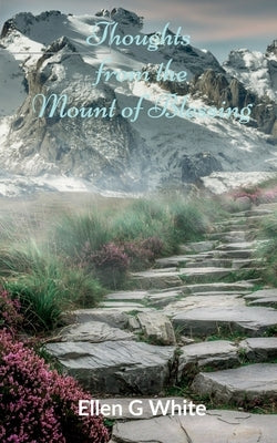Thoughts from the Mount of Blessing by White, Ellen