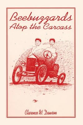 Beebuzzards Atop the Carcass: Rogues or Saints by Dawson, Clarence W.