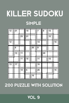 Killer Sudoku Simple 200 Puzzle With Solution Vol 9: Easy, Beginner Puzzle Book,9x9, 2 puzzles per page by Sumdoku, Tewebook