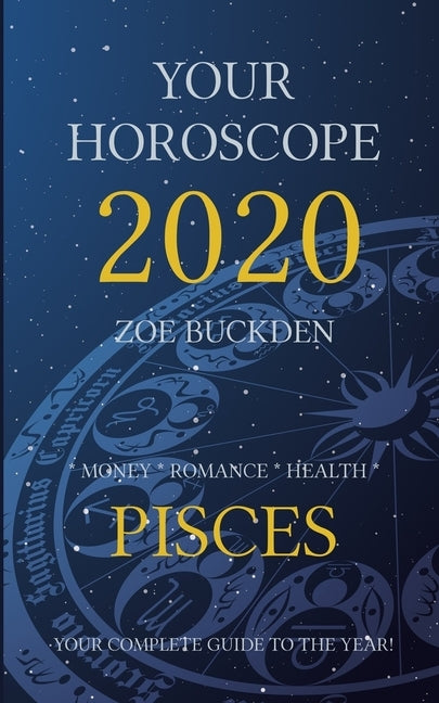 Your Horoscope 2020: Pisces by Buckden, Zoe