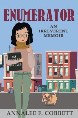 Enumerator: An Irreverent Memoir by Cobbett, Annalee F.