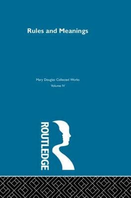 Rules and Meanings by Douglas, Mary