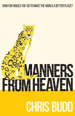 Manners from Heaven by Budd, Chris
