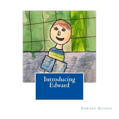 Introducing Edward by Gaydos, Edward