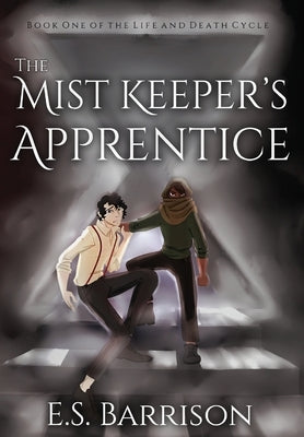 The Mist Keeper's Apprentice by Barrison, E. S.