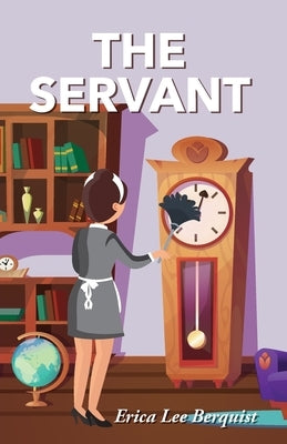 The Servant by Berquist, Erica
