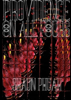 Providence, On All Fours by Phuah, Shaun