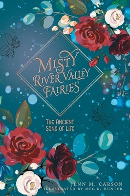 The Ancient Song of Life by Carson, Jenn M.