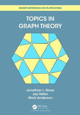 Topics in Graph Theory by Gross, Jonathan L.