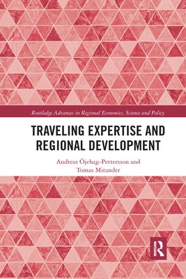 Traveling Expertise and Regional Development by Öjehag-Pettersson, Andreas