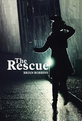 The Rescue by Robbins, Brian