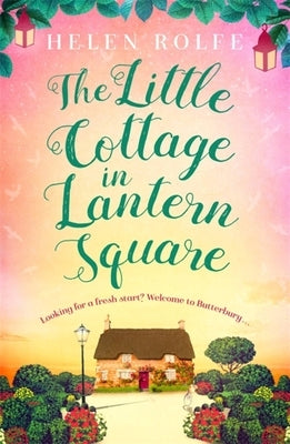 The Little Cottage in Lantern Square by Rolfe, Helen