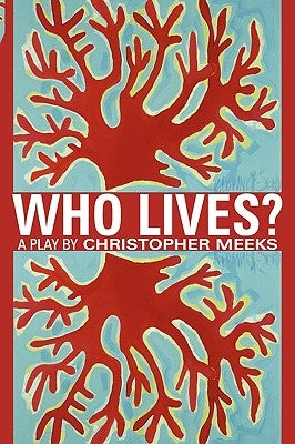 Who Lives? by Meeks, Christopher