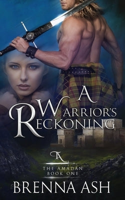 A Warrior's Reckoning by Ash, Brenna