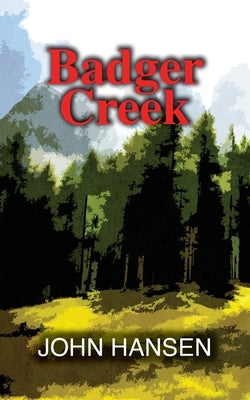 Badger Creek by Hansen, John