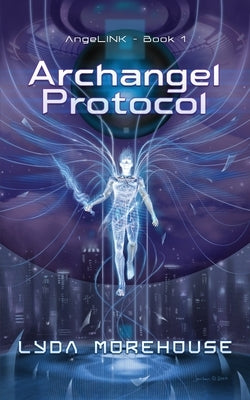 Archangel Protocol by Morehouse, Lyda