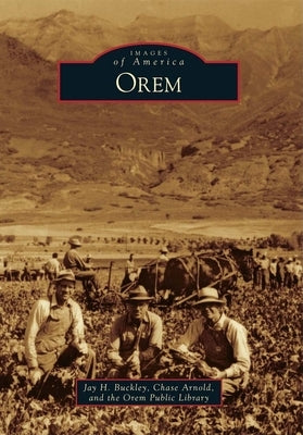 Orem by Buckley, Jay H.