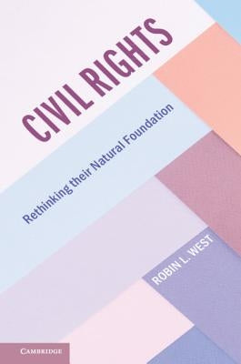 Civil Rights by West, Robin L.