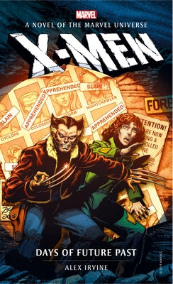 Marvel Novels - X-Men: Days of Future Past by Irvine, Alex