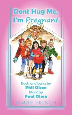 Don't Hug Me, I'm Pregnant by Olson, Phil