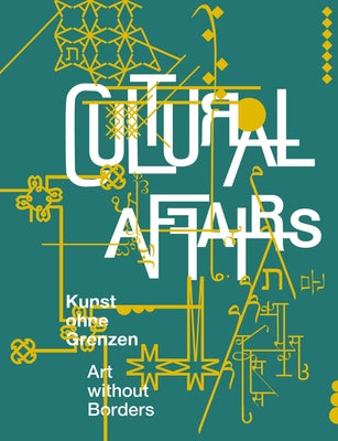 Cultural Affairs: Art Without Borders by Gaetti, Silvia