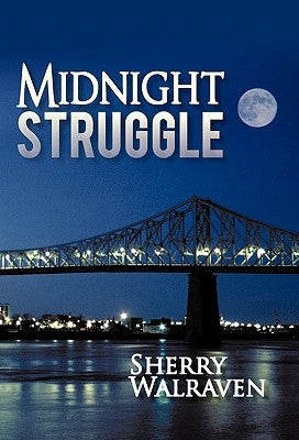Midnight Struggle by Walraven, Sherry