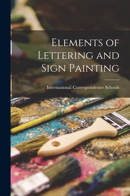 Elements of Lettering and Sign Painting by Schools, International Correspondence