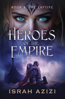 Heroes of the Empire Book 4: The Captive by Azizi, Israh