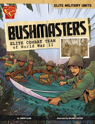 Bushmasters: Elite Combat Team of World War II by Luján, Jarred