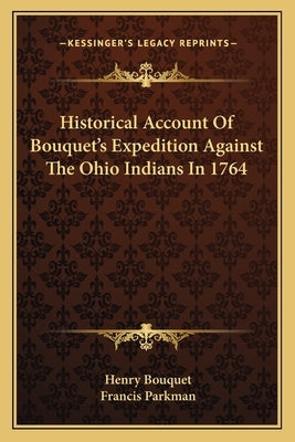 Historical Account of Bouquet's Expedition Against the Ohio Indians in 1764 by Bouquet, Henry