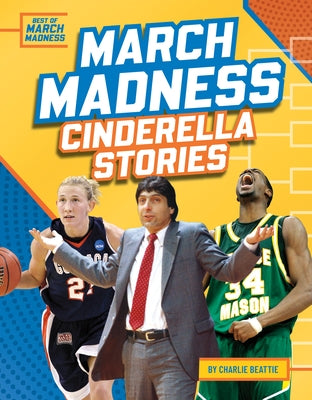 March Madness Cinderella Stories by Beattie, Charlie