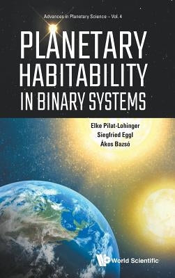 Planetary Habitability in Binary Systems by Pilat-Lohinger, Elke