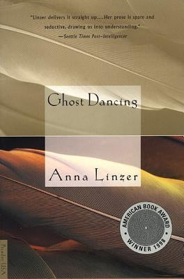 Ghost Dancing by Linzer, Anna