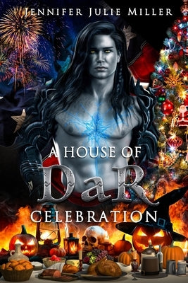 A House of DaR Celebration by Miller, Jennifer Julie