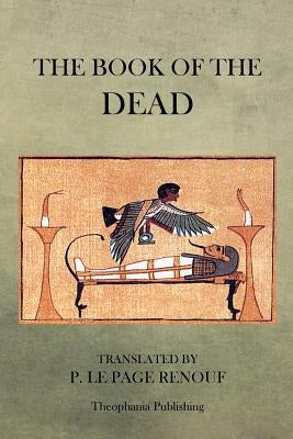 The Book of the Dead by Renouf, P. Le Page