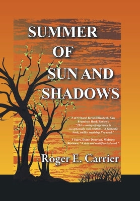 Summer of Sun and Shadows by Carrier, Roger E.