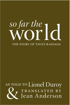 So Far the World by Raioaoa, Tavae