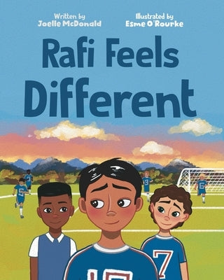 Rafi Feels Different by McDonald, Joelle