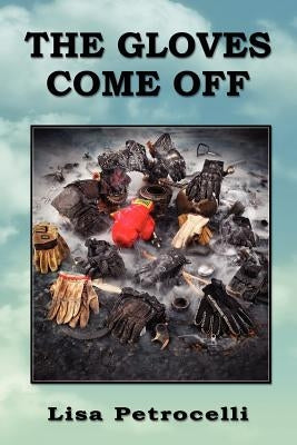 The Gloves Come Off by Petrocelli, Lisa