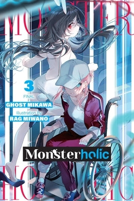 Monsterholic, Vol. 3 (Novel) by Ghost Mikawa, Ghost